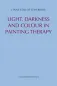 Preview: Liane Collot d’Herbois :  Colour and Light, Darkness and Colour in Painting Therapy