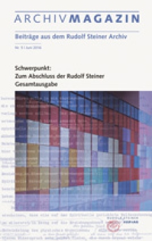 Archivmagazin Nr.05:  Die Rudolf Steiner Gesamtausgabe: Aktueller Stand und Abschlussplanung