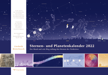Liesbeth Bisterbosch:   Sternen- und Planetenkalender 2022.   Der Mond und sein Weg entlang den Sternen des Tierkreises