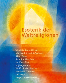 Virginia Sease ( Hrsg. ): Esoterik der Weltreligionen