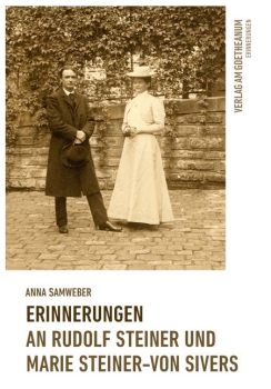 Anna Samweber / Jakob Streit (Hg.):  Erinnerungen an Rudolf Steiner und Marie Steiner-von Sivers