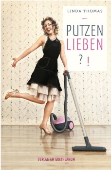 Linda Thomas :     Putzen lieben?!