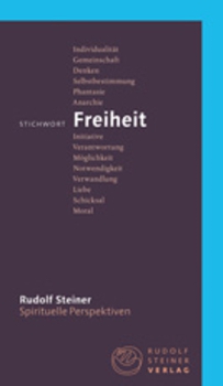 Rudolf Steiner:   Stichwort Freiheit