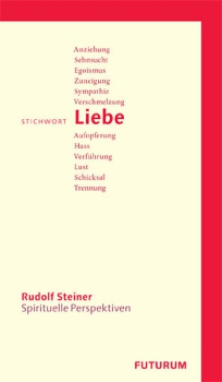 Rudolf Steiner:   Stichwort Liebe
