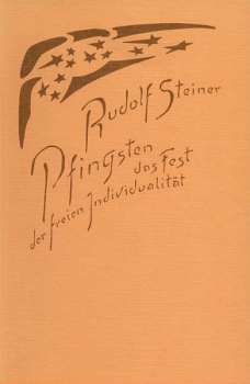 Rudolf Steiner:   Pfingsten, das Fest der freien Individualität