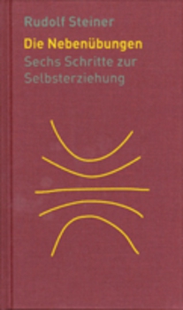 Rudolf Steiner :  Die Nebenübungen