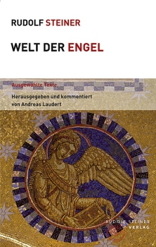 Rudolf Steiner:   Welt der Engel . Ausgewählte Texte