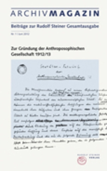 Archivmagazin Nr.01:  Zur Gründung der Anthroposophischen Gesellschaft 1912/13