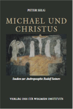 Peter Selg : Michael und Christus