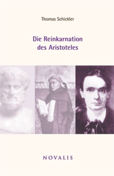 Thomas Schickler: Die Reinkarnation des Aristoteles