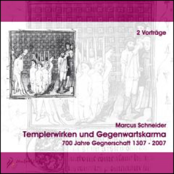 Marcus Schneider: Templerwirken und Gegenwartskarma, 2 Audio-CDs