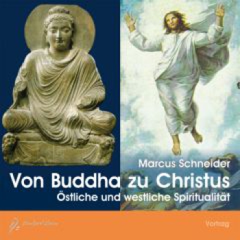 Marcus Schneider: Von Buddha zu Christus, 1 Audio-CD