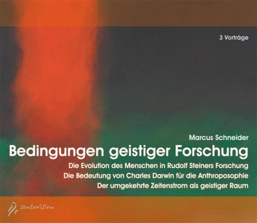 Marcus Schneider: Bedingungen geistiger Forschung, 3 Audio-CD