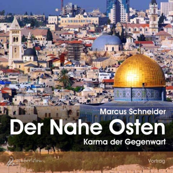 Marcus Schneider: Der Nahe Osten, 1 Audio-CD