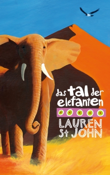 Lauren St John: Das Tal der Elefanten