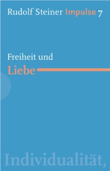Jean-Claude Lin: Rudolf Steiner. Impulse 07 - Freiheit und Liebe Werde ein Mensch mit Initiative: Ressourcen