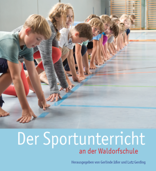 Lutz Gerding, Gerlinde Idler:   Der Sportunterricht an der Waldorfschule