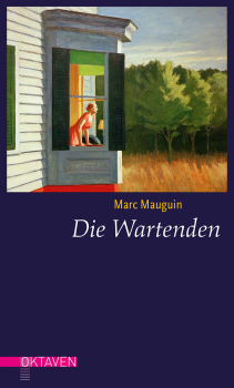 Marc Mauguin:  Die Wartenden Zwölf .  Kurzgeschichten zu Bildern von Edward Hopper