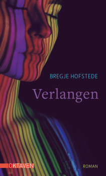 Bregje Hofstede:  Verlangen .  Roman