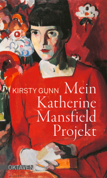 Kirsty Gunn:  Mein Katherine Mansfield Projekt.     Essay