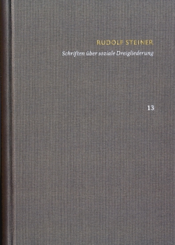 Christian Clement (Hrsg) : Band 13 - Rudolf Steiner:  Schriften über soziale Dreigliederung