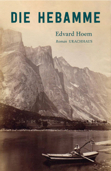 Edvard Hoem:   Die Hebamme.  Roman