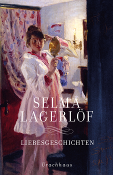 Selma Lagerlöf :   Liebesgeschichten