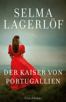 Selma Lagerlöf:  Der Kaiser von Portugallien