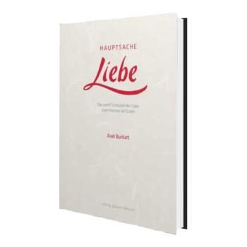 Axel Burkart : Hauptsache Liebe
