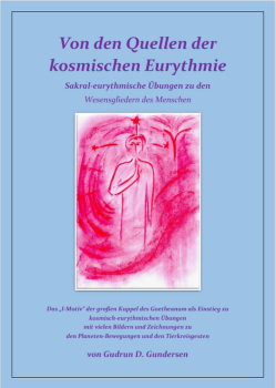 Gudrun D. Gundersen: "Von den Quellen der kosmischen Eurythmie",  ein Buch mit sakral-eurythmischen Übungen zu den sieben Wesensgliedern des Menschen.