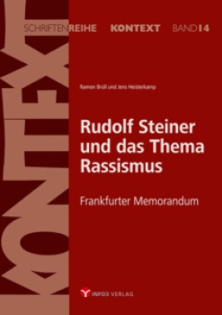 Ramon Brüll, Jens Heisterkamp (Hg.) : Rudolf Steiner und das Thema Rassismus .  Frankfurter Memorandum