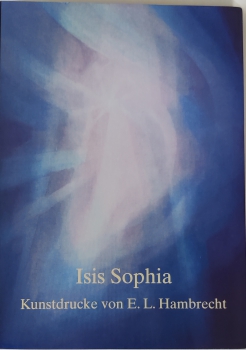 E. Leonora Hambrecht : Isis Sophia Kunstdrucke