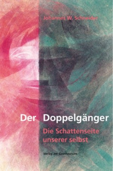 Johannes W.  Schneider:   Der Doppelgänger:    Die Schattenseite unserer selbst.