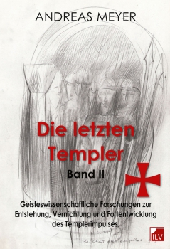 Andreas Meyer: Die letzten Templer 2  Band II