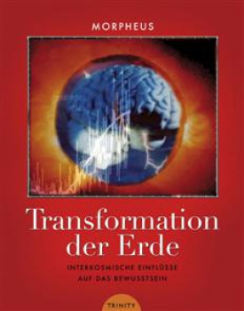 Dieter Broers, Morpheus: Transformation der Erde.   Interkosmische Einflüsse auf das Bewusstsein