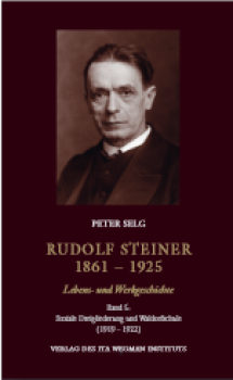 Peter Selg:  Rudolf Steiner. 1861 – 1925, Lebens- und Werkgeschichte, Band 5: Soziale Dreigliederung und Waldorfschule (1919 – 1922)