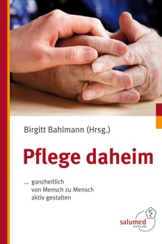 Birgitt Bahlmann (Hrsg.): Pflege daheim