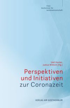 Ueli Hurter :  Justus  Wittich:     Perspektiven und Initiativen zur Coronazeit