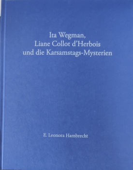 E. Leonora Hambrecht : Ita Wegman, Lianne Collot d'Herbois und die Karsamstags-Mysterien