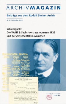 Archivmagazin Nr.08: Schwerpunkt: Die Wolff & Sachs-Vortrgstourneen 1922 und der Zwichenfall in München