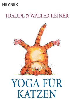 Traudel Reiner: Walter Reiner:    Yoga für Katzen
