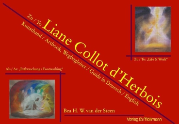Bea van der Steen :  Zu / To Liane Collot d’Herbois Kunstband / Artbook, Wegbegleiter / Guide in Deutsch / English