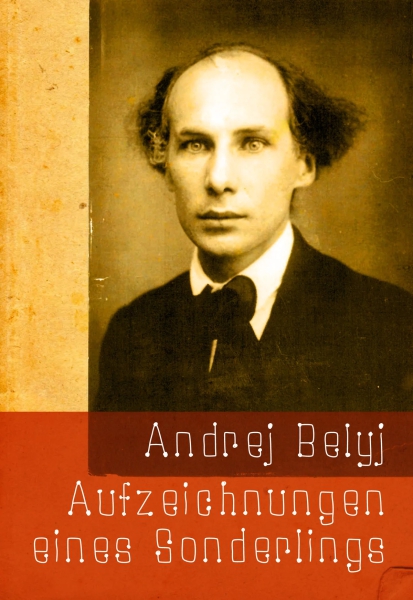 Andrej Belyj : Christoph Hellmundt (Hg.):  Aufzeichnungen eines Sonderlings