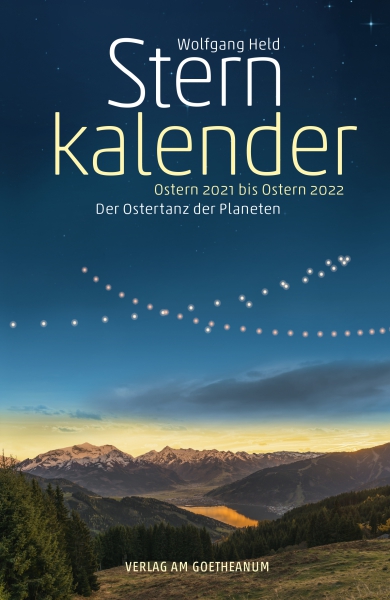 Wolfgang Held: Sternkalender Ostern 2021 bis Ostern 2022