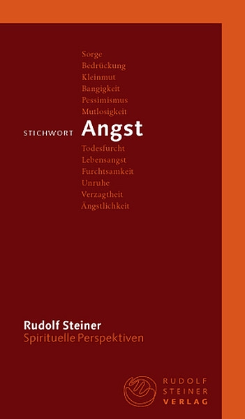 Rudolf Steiner:   Stichwort Angst