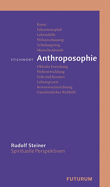 Rudolf Steiner:   Stichwort Anthrosophie