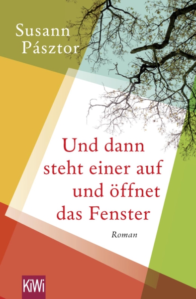 Susann Pásztor :   Und dann steht einer auf und öffnet das Fenster. (  Roman Taschenbuch )