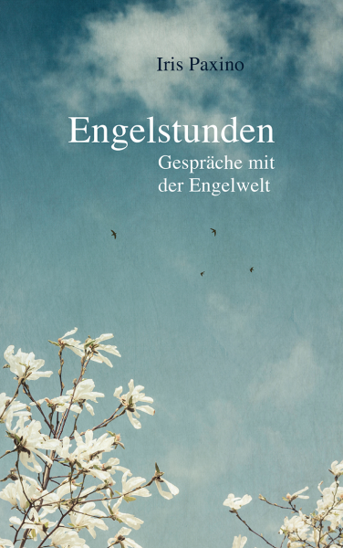 Iris Paxino:   Engelstunden Gespräche mit der Engelwelt