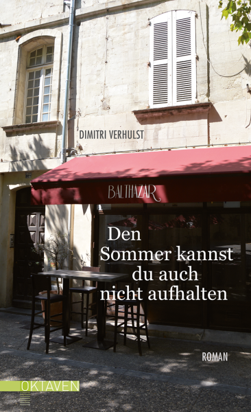 Dimitri Verhulst:   Den Sommer kannst du auch nicht aufhalten