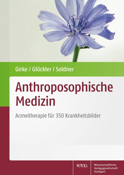 Matthias Girke (Hg.), Michaela Glöckler (Hg.), Georg Soldner (Hg., Mitarb.) :  Anthroposophische Medizin.  Arzneitherapie für 350 Krankheitsbilder